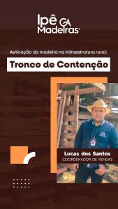 Leia mais sobre o artigo Por que o Tronco de Contenção tem que ser feito de Madeiras Nativas?